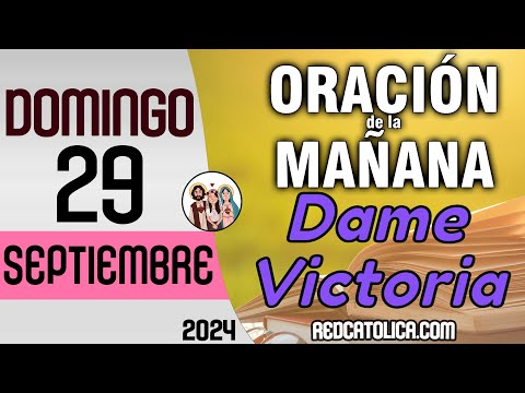 Oracion de la Mañana De Hoy Domingo 29 de Septiembre - Salmo 98 Tiempo De Orar