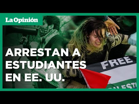 Crece la tensión y arrestos en las protestas propalestina en universidades de EE. UU. | La Opinión