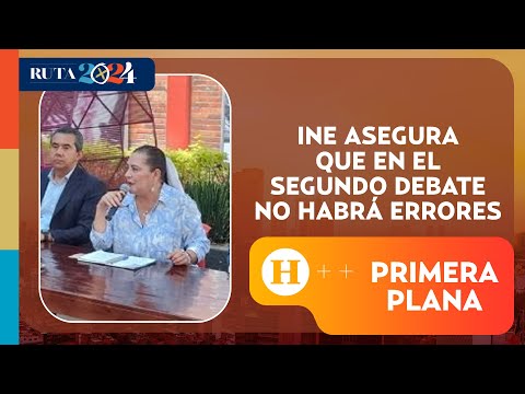 INE asegura que segundo debate entre Sheinbaum, Gálvez y Máynez no tendrá errores | Primera plana