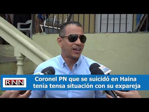 Familiares coronel PN que se suicidó en Haina dicen tenía tensa relación con expareja