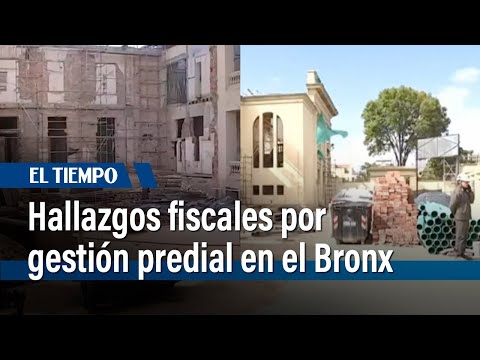 Hallazgos fiscales de la Contraloría en proyecto Bronx | El Tiempo