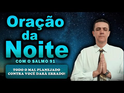 (()) ORAÇÃO DA NOITE DE HOJE TODO O MAL PLANEJADO CONTRA VOCÊ DARÁ ERRADO! TERÇA-FEIRA 6 DE AGOSTO