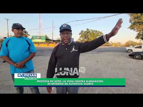 Protesta en Soto, La Vega contra eliminacio?n de retorno en Autopista Duarte