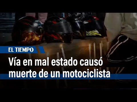 Protesta por muerte de un motociclista que perdió la vida por el mal estado de las vías| El Tiempo
