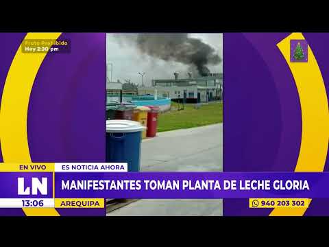 Manifestantes toman la planta de Leche Gloria - Latina Noticias