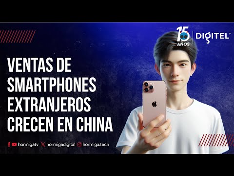 VENTAS DE SMARTPHONES EXTRANJEROS CRECEN EN CHINA