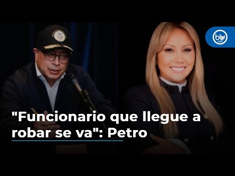 Presidente Petro sobre escándalo con Sandra Ortiz: Funcionario que llegue a robar se va