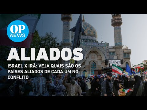 Israel x Irã: veja quais são os países aliados de cada um no conflito | O POVO NEWS