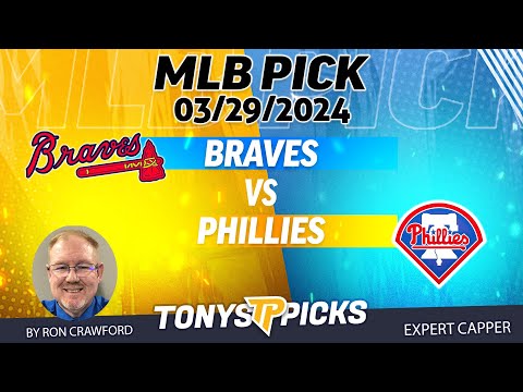 Atlanta Braves vs. Philadelphia Phillies 3/29/2024 FREE MLB Picks and Predictions by Ron Crawford