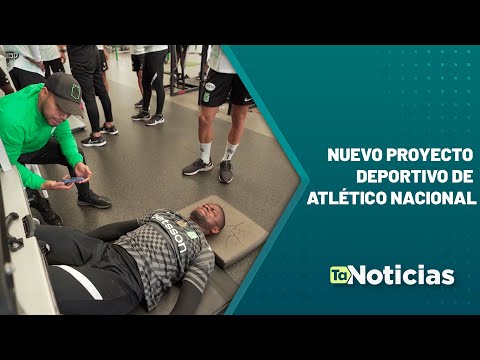 Nuevo proyecto deportivo de Atlético Nacional - Teleantioquia Noticias