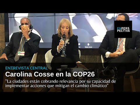 Carolina Cosse desde la COP26: Las ciudades cobran relevancia en la lucha contra el cambio climático