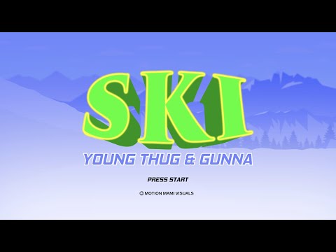 Young Thug & Gunna - Ski [Official Lyric Video] | Young Stoner Life