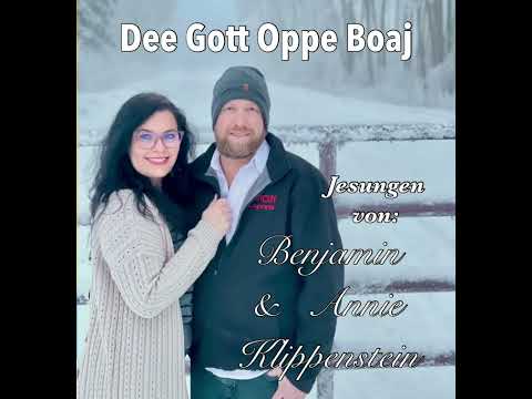 Dee Gott Oppe Boaj - Jesungen von - Benjamin & Annie Klippenstein - Opp #plautdietsch - Lyrics 👇🏼🙂