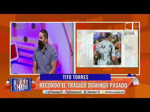 Tito Torres recordó el trágico domingo pasado
