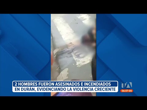 2 hombres fueron asesinados e incendiados en Durán