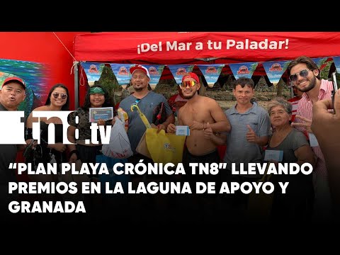 “Plan Playa Crónica TN8” Llevó premios a la Laguna de Apoyo y Granada - Nicaragua