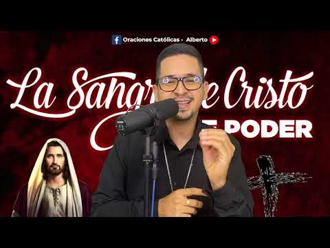 ORACION ALA SANGRE DE CRISTO Domingo 11 DE AGOSTO | Oraciones Poderosas de Protección