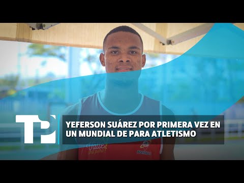 Yeferson Suárez estará por primera vez en un mundial de para atletismo |10.04.2024| TP Noticias