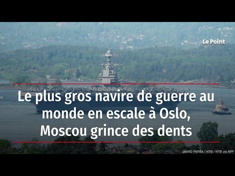 Le plus gros navire de guerre au monde en escale à Oslo, Moscou grince des dents