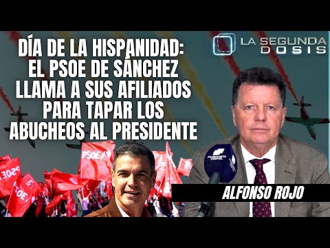 Día de la Hispanidad: El PSOE llama a sus afiliados a movilizarse para tapar los abucheos a Sánchez