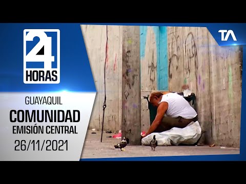 Noticias Guayaquil: Noticiero 24 Horas 26/11/2021 (De la Comunidad - Emisión Central)