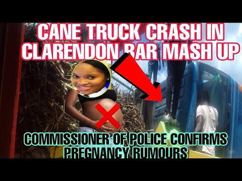 police Commissioner confirm leoda pregnancy rumors8yo baby & woman dead in crashcane truck crash