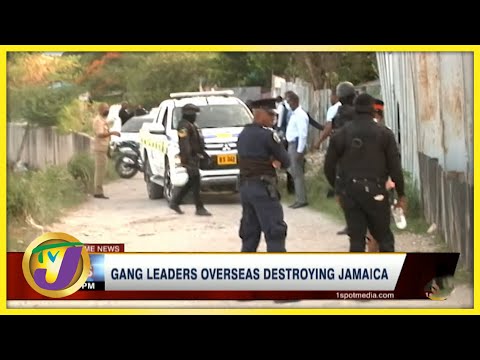 Gang Leaders Overseas Destroying Jamaica | TVJ News - July 22 2021