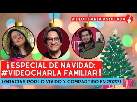 ¡Especial de Navidad: #VideocharlaFamiliar!