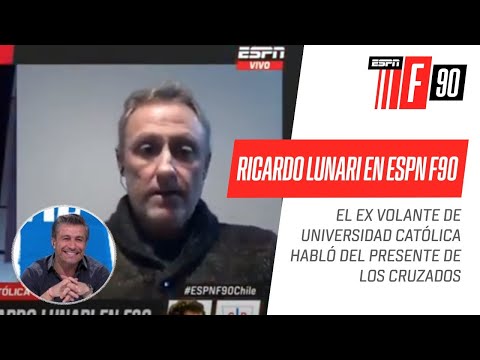 Ricardo #Lunari en #ESPNF90Chile: LO QUE VEO DE LA CATÓLICA NO ME GUSTA