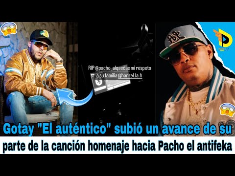 Gotay El auténtico subió un avance de su parte de la canción homenaje hacia Pacho el antifeka