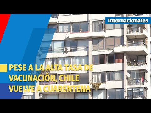 Santiago de Chile regresa a cuarentena pese a la alta tasa de vacunación