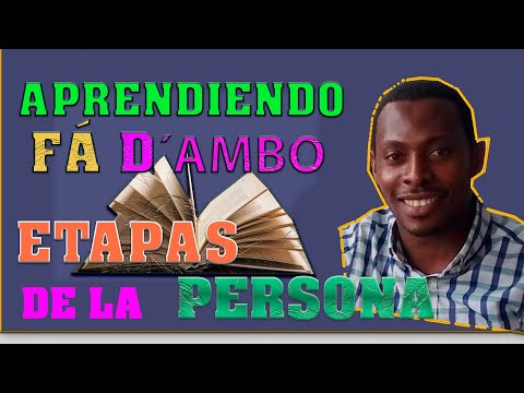APRENDIENDO EL FÁ DAMBO - ETAPAS DEL HOMBRE