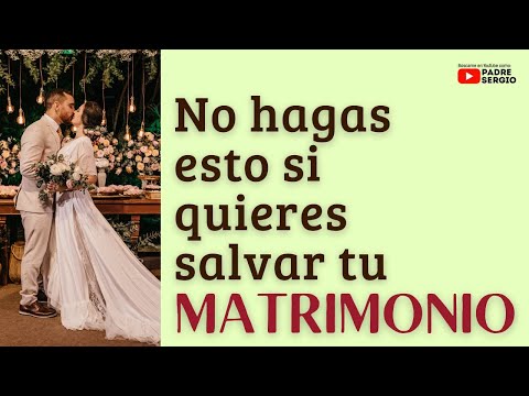 ¡ALTO! No hagas esto si quieres salvar tu MATRIMONIO