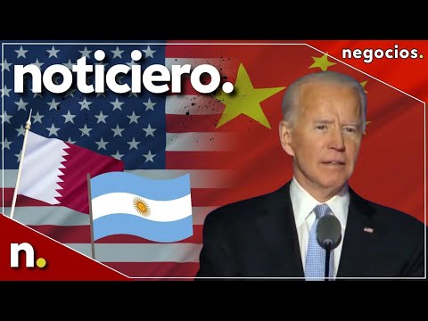 Noticiero: China y EEUU se acercan, Biden vigila las inversiones y Catar paga por Argentina