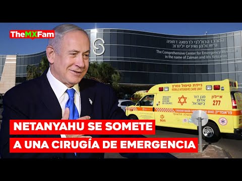 Netanyahu se Sometió a Una Cirugía de Emergencia y Este Fue el Impacto Político | The MXFam