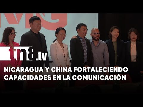 Intercambios por la Defensa de la Verdad entre Nicaragua y China