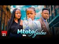 MTOTO WA AJABU Full Episode [ 21 ]