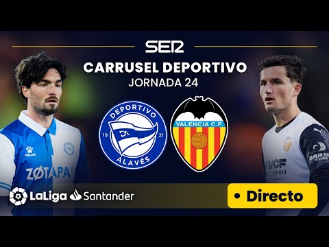 ? EN DIRECTO | DEPORTIVO ALAVÉS - VALENCIA C.F. #LaLiga Jornada 24