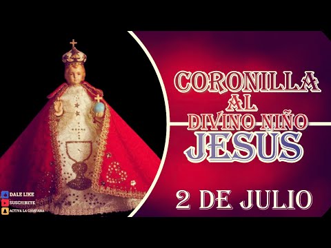 CORONILLA AL DIVINO NIÑO JESÚS 2 de julio