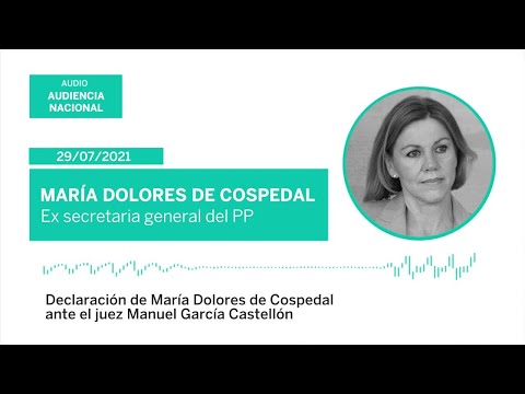 Declaración de María Dolores de Cospedal ante el juez Manuel García Castellón (AUDIO 2)