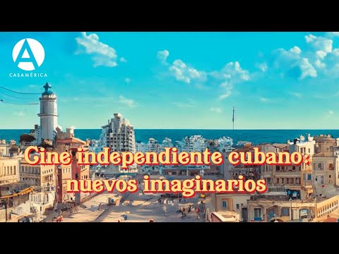 Cine independiente cubano: nuevos imaginarios