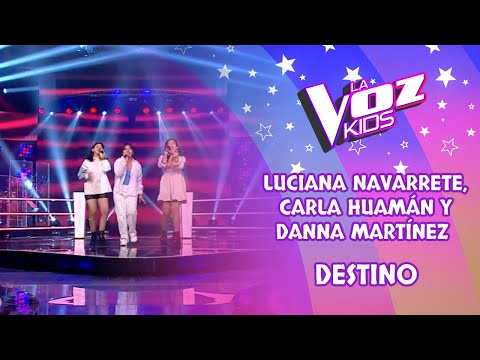 Luciana Navarrete, Carla Huamán y Danna Martínez | Destino | Batallas | Temporada 2022 | La Voz Kids