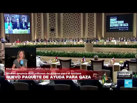 Informe desde Beirut: esto se acordó en la cumbre sobre la ayuda humanitaria para Gaza • FRANCE 24