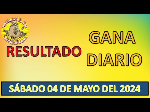 RESULTADO GANA DIARIO DEL SÁBADO 04 DE MAYO DEL 2024 /LOTERÍA DE PERÚ/