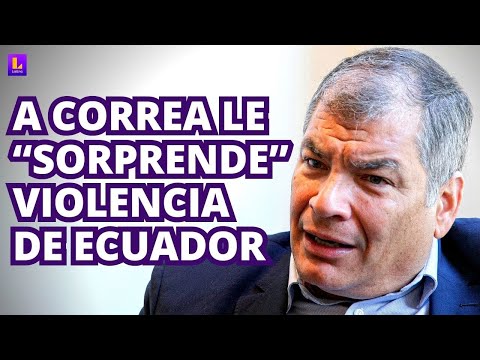 Rafael Correa sobre violencia en Ecuador: Me sorprende | ENTREVISTA