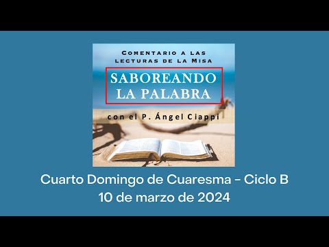 Comentario a las lecturas del Cuarto Domingo de Cuaresma – Ciclo B, 10 de marzo de 2024