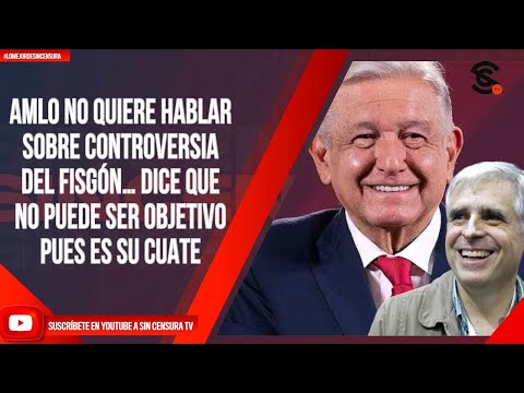 #LoMejorDeSinCensura AMLO NO QUIERE HABLAR SOBRE CONTROVERSIA DEL FISGÓN… DICE QUE NO PUEDE SER...