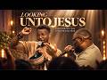 Looking Unto Jesus EmmaOMG ft. Nosa & The OhEmGee Choir