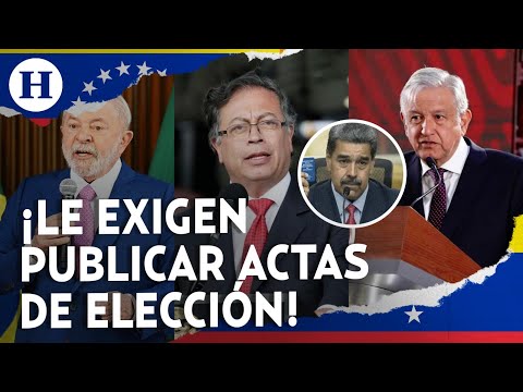 ¿Presionan a Maduro? México, Brasil y Colombia le piden mostrar actas de la elección en Venezuela