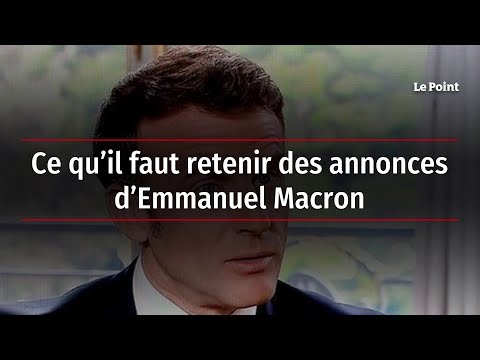 Ce qu’il faut retenir des annonces d’Emmanuel Macron